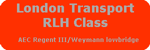 London Transport RLH class lowbridge AEC Regent III Weymann